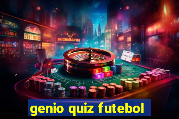 genio quiz futebol